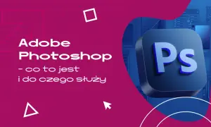 Adobe Photoshop – co to jest i do czego służy? Ikona programu Ps na tle interfejsu graficznego.