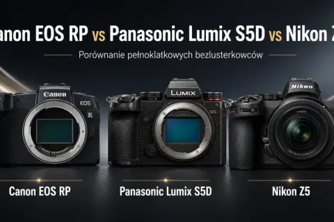 Porównanie aparatów Canon EOS RP, Panasonic Lumix S5D i Nikon Z5. Który wybrać: Nikon czy Canon?