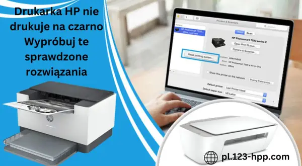 Drukarka HP nie drukuje na czarno? Wypróbuj te sprawdzone rozwiązania. Zobacz, dlaczego drukarka nie drukuje w kolorze i jak to naprawić.