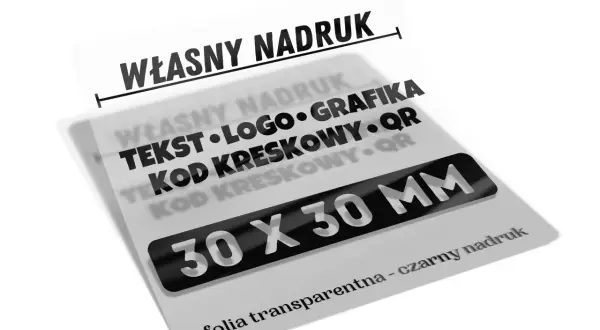 Własny nadruk na folii transferowej: tekst, logo, grafika, kod kreskowy QR 30x30mm.