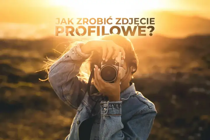 Jak zrobić zdjęcie profilowe, które wygląda naturalnie